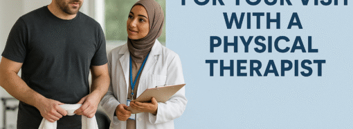 Preparing for Your Visit with a Physical Therapist